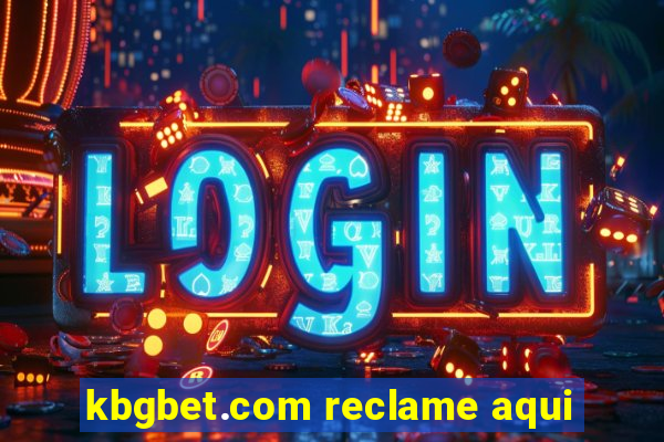 kbgbet.com reclame aqui